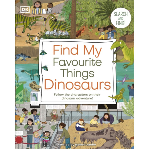 Dorling Kindersley Ltd Find My Favourite Things Dinosaurs (bok, board book, eng)
