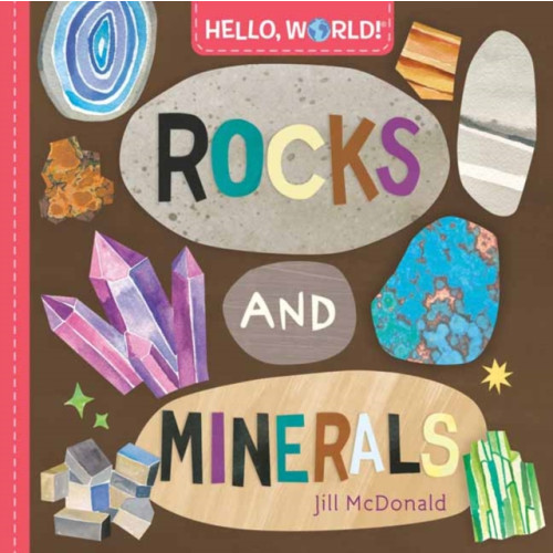 Random House USA Inc Hello, World! Rocks and Minerals (bok, board book, eng)