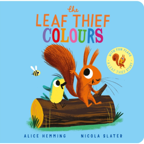 Scholastic The Leaf Thief - Colours (CBB) (bok, board book, eng)