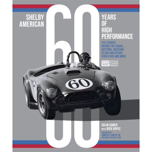 Quarto Publishing Group USA Inc Shelby American 60 Years of High Performance (inbunden, eng)