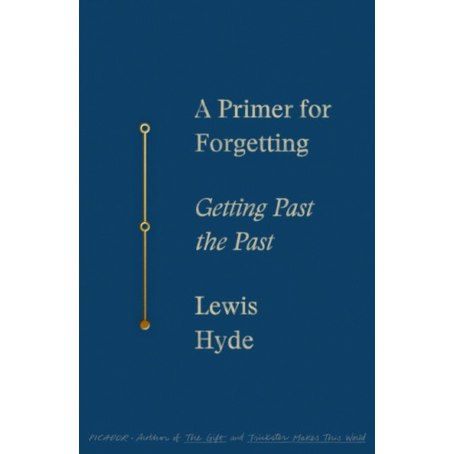 PICADOR A Primer for Forgetting (häftad, eng)