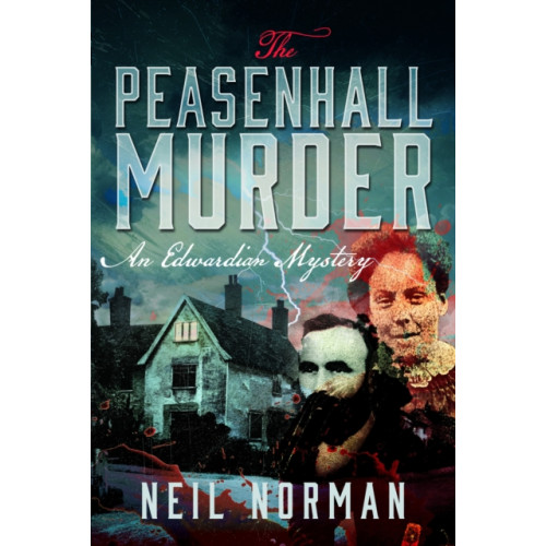 Pen & Sword Books Ltd The Peasenhall Murder (häftad, eng)