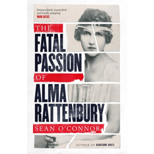 Simon & Schuster Ltd The Fatal Passion of Alma Rattenbury (häftad, eng)