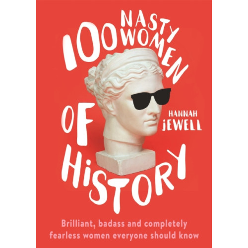 Hodder & Stoughton 100 Nasty Women of History (häftad, eng)