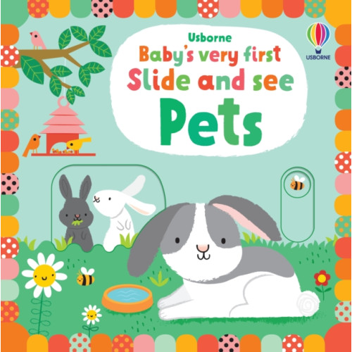 Usborne Publishing Ltd Baby's Very First Slide and See Pets (bok, board book, eng)