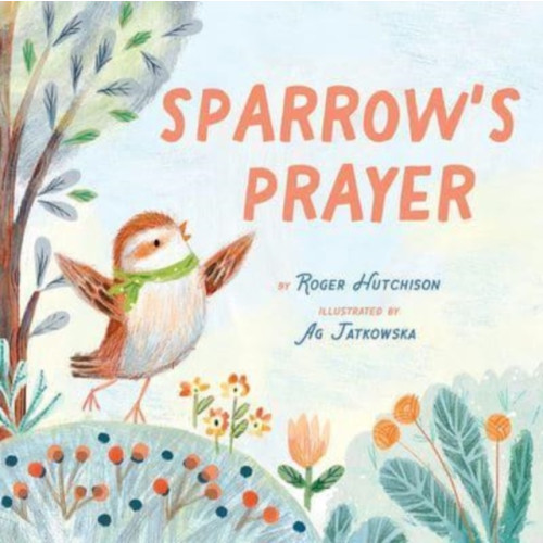 Augsburg Fortress Publishers Sparrow's Prayer (inbunden, eng)