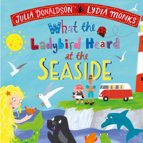Pan Macmillan What the Ladybird Heard at the Seaside (bok, board book, eng)