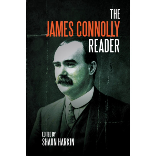 Haymarket Books A James Connolly Reader (häftad, eng)