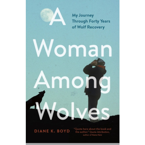 Greystone Books,Canada A Woman Among Wolves (inbunden, eng)