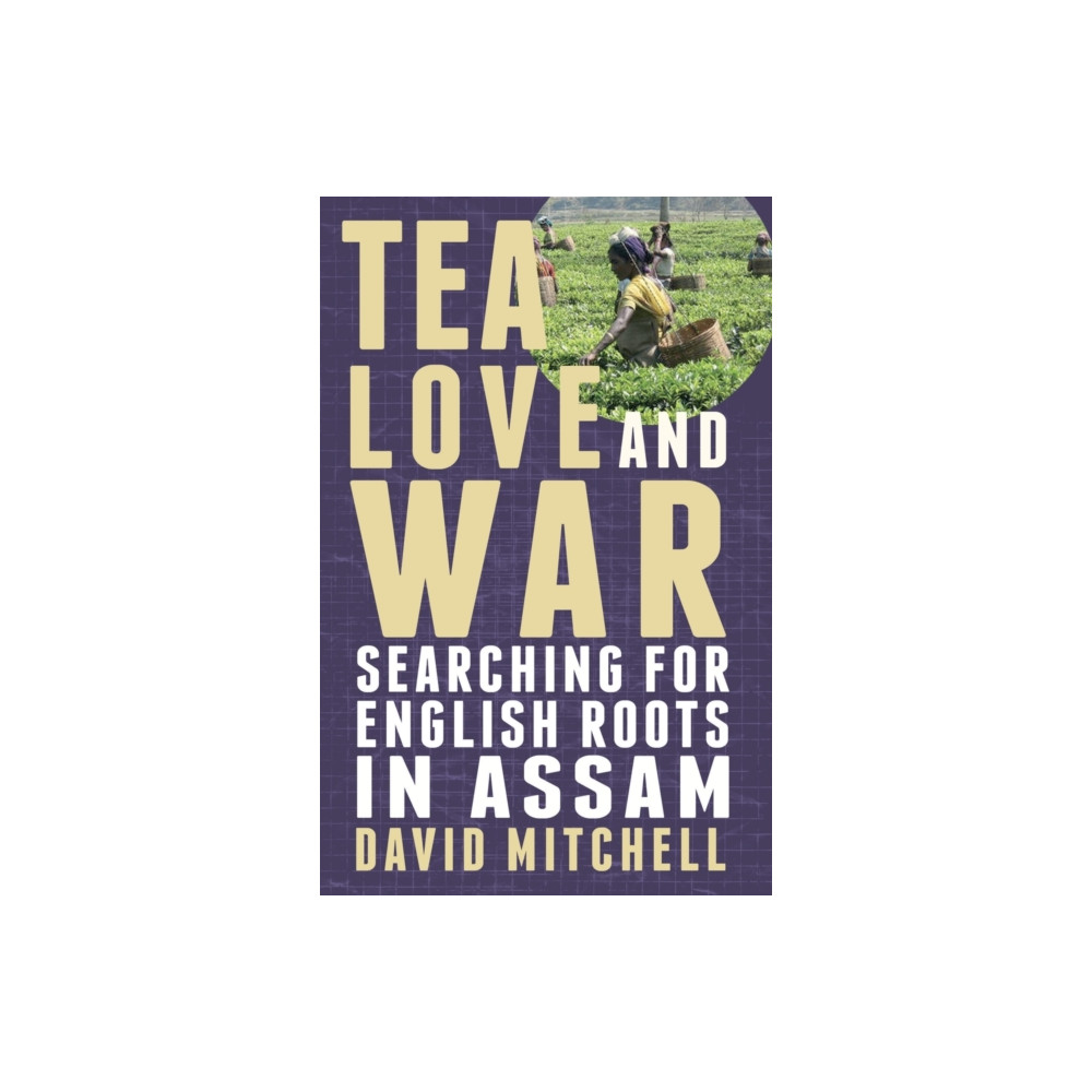 Produktbild för Tea, Love and War (häftad, eng)