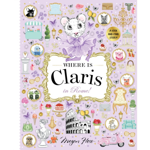 Hardie Grant Children's Publishing Where is Claris in Rome! (inbunden, eng)