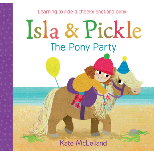 Floris Books Isla and Pickle: The Pony Party (häftad, eng)