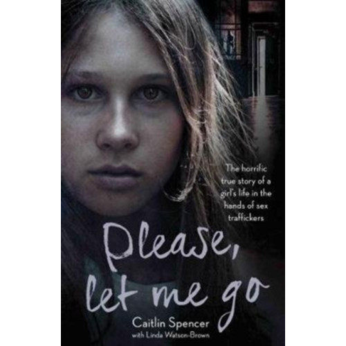 John Blake Publishing Ltd Please, Let Me Go (häftad, eng)