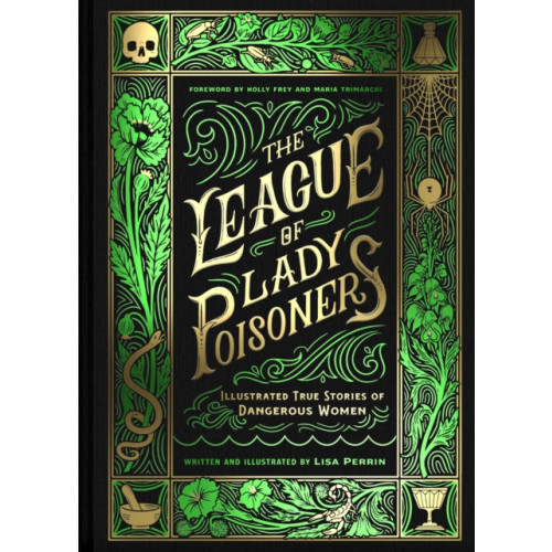 Chronicle Books The League of Lady Poisoners (inbunden, eng)