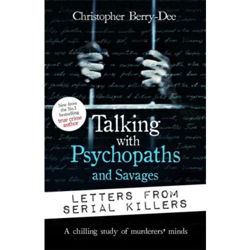 John Blake Publishing Ltd Talking with Psychopaths and Savages: Letters from Serial Killers (häftad, eng)