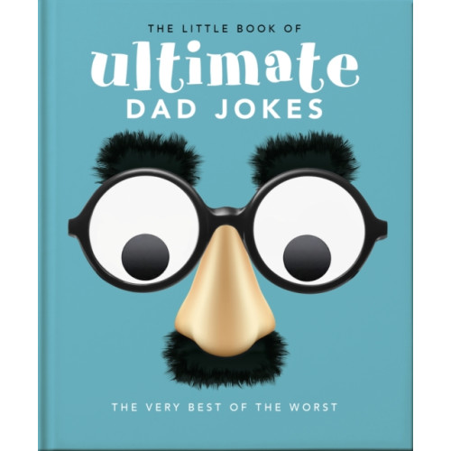 Headline Publishing Group The Little Book of Ultimate Dad Jokes (inbunden, eng)