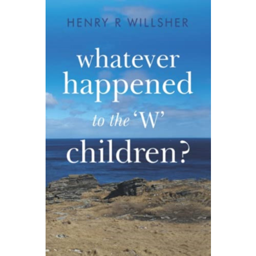 Olympia Publishers Whatever Happened to the 'W' Children? (häftad, eng)