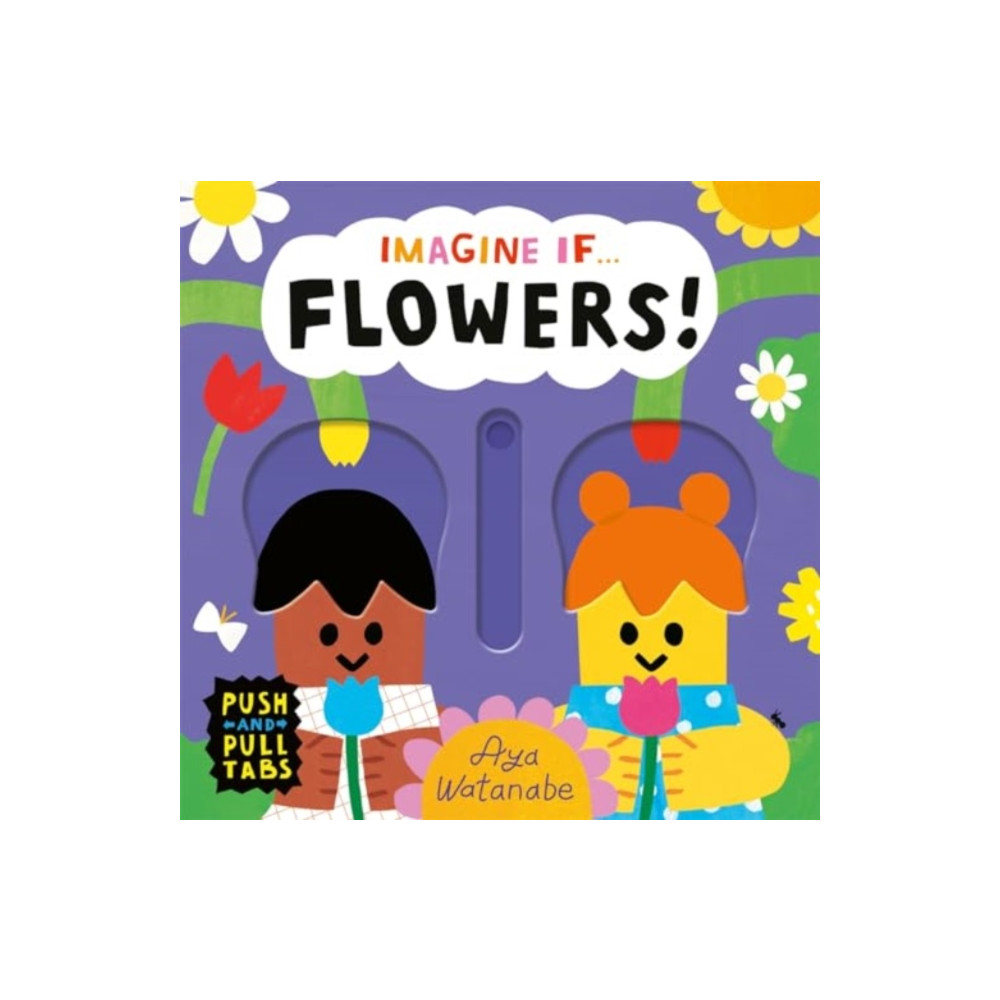 Produktbild för Imagine if... Flowers! (bok, board book, eng)