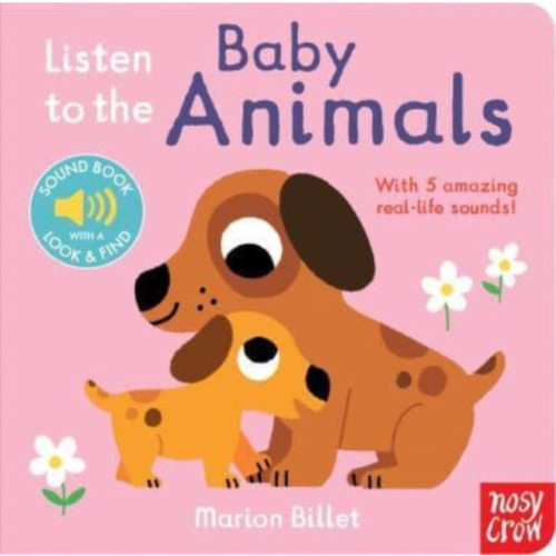 Nosy Crow Ltd Listen to the Baby Animals (bok, board book, eng)