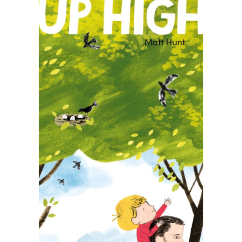 Nosy Crow Ltd Up High (inbunden, eng)