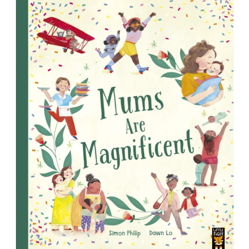 Little Tiger Press Group Mums Are Magnificent (häftad, eng)