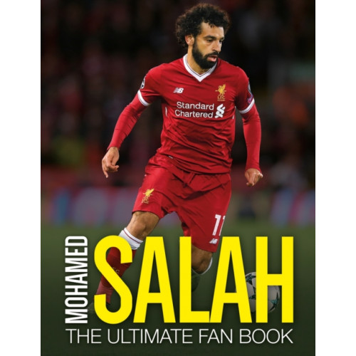 Headline Publishing Group Mohamed Salah: The Ultimate Fan Book (inbunden, eng)