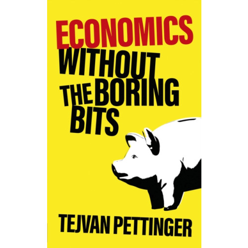 Headline Publishing Group Economics Without the Boring Bits (häftad, eng)