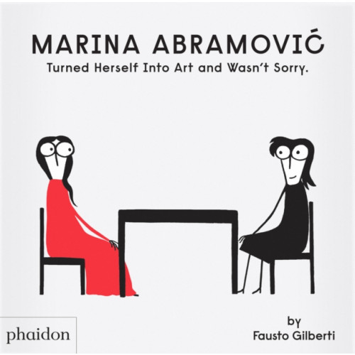 Phaidon Press Ltd Marina Abramovic Turned Herself Into Art and Wasn't Sorry. (inbunden, eng)