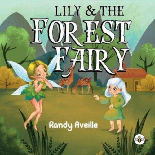 Olympia Publishers Lily & the Forest Fairy (häftad, eng)