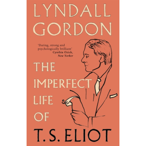 Little, Brown Book Group The Imperfect Life of T. S. Eliot (häftad, eng)