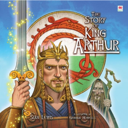 Rily Publications Ltd The Story of King Arthur (inbunden, eng)