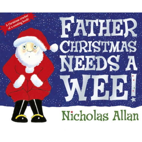 Penguin Random House Children's UK Father Christmas Needs a Wee (häftad, eng)