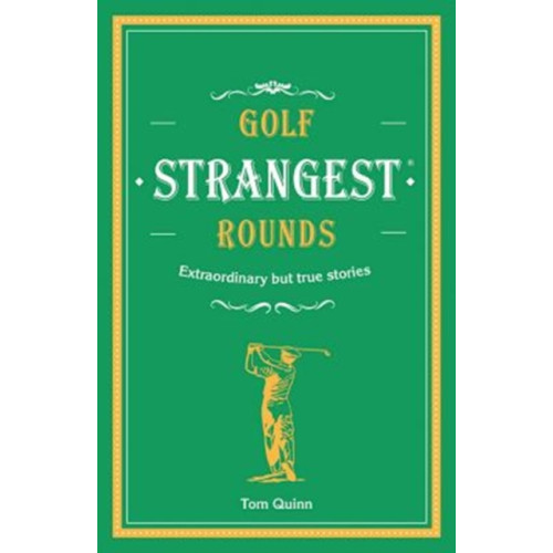 HarperCollins Publishers Golf's Strangest Rounds (inbunden, eng)