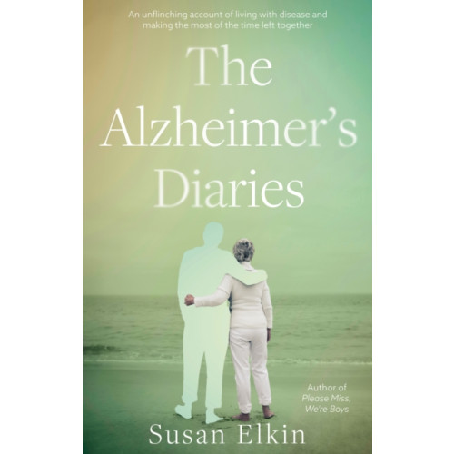 The Book Guild Ltd The Alzheimer's Diaries (häftad, eng)