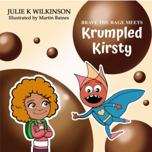 Candy Jar Books Brave the Rage Meets Krumpled Kirsty (häftad, eng)