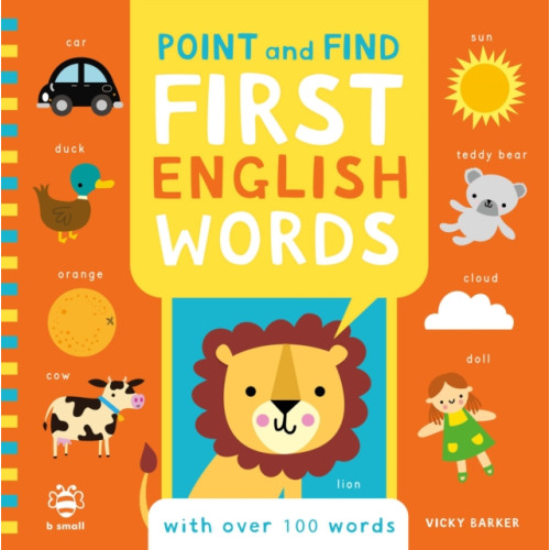 b small publishing limited Point and Find First English Words (bok, board book, eng)