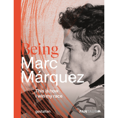 Die Gestalten Verlag Being Marc Marquez (inbunden, eng)