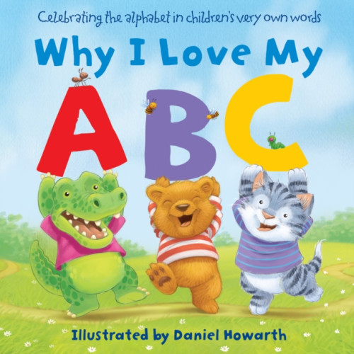 HarperCollins Publishers Why I Love My ABC (bok, board book, eng)