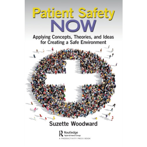 Patient Safety Now (häftad, eng)