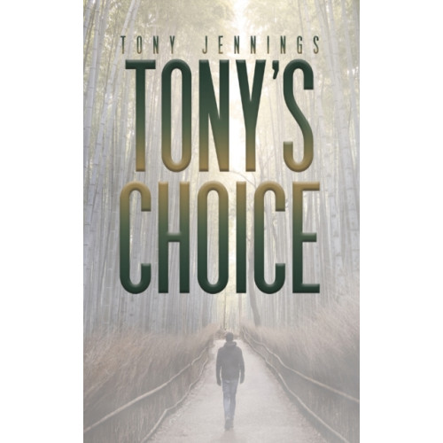 Austin Macauley Publishers Tony's Choice (häftad, eng)