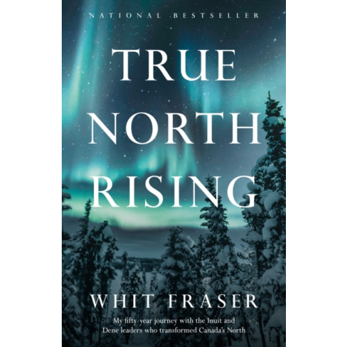 Random House Canada True North Rising (häftad, eng)