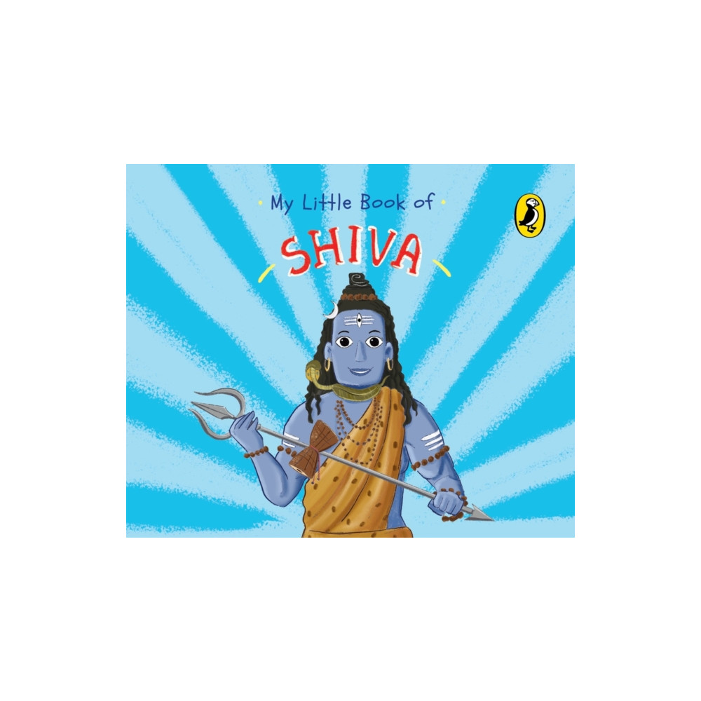 Produktbild för My Little Book of Shiva (Illustrated board books on Hindu mythology, Indian gods & goddesses for kids age 3+; A Puffin Original) (bok, board book, eng)