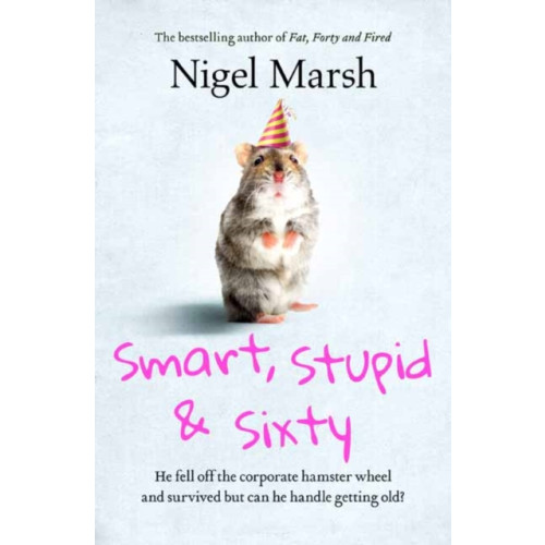 Random House Australia Smart, Stupid and Sixty (häftad, eng)