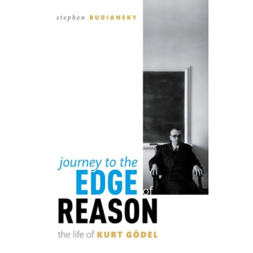 Oxford University Press Journey to the Edge of Reason (inbunden, eng)