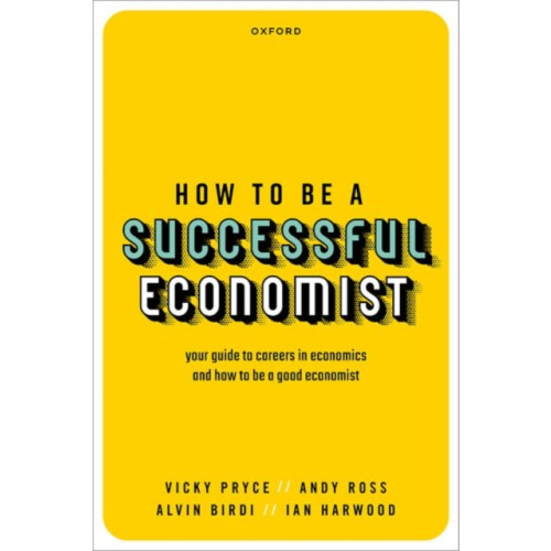 Oxford University Press How to be a Successful Economist (häftad, eng)