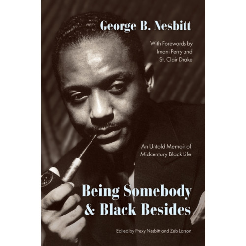 The university of chicago press Being Somebody and Black Besides (inbunden, eng)