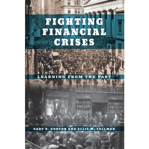 The university of chicago press Fighting Financial Crises (häftad, eng)