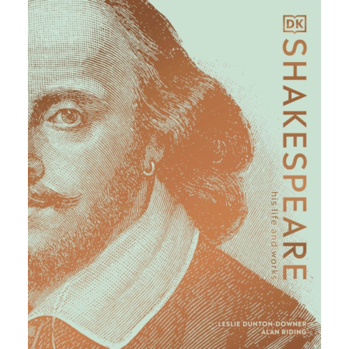 Dorling Kindersley Ltd Shakespeare His Life and Works (inbunden, eng)