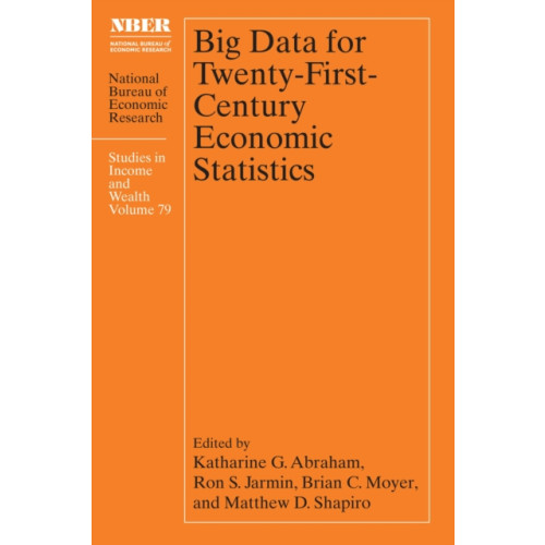 The university of chicago press Big Data for Twenty-First-Century Economic Statistics (inbunden, eng)