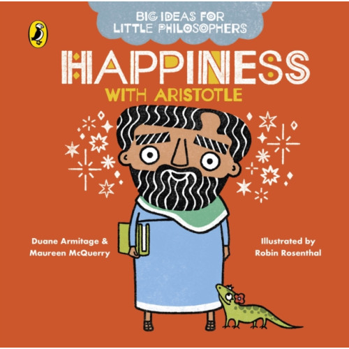 Penguin Random House Children's UK Big Ideas for Little Philosophers: Happiness with Aristotle (bok, board book, eng)